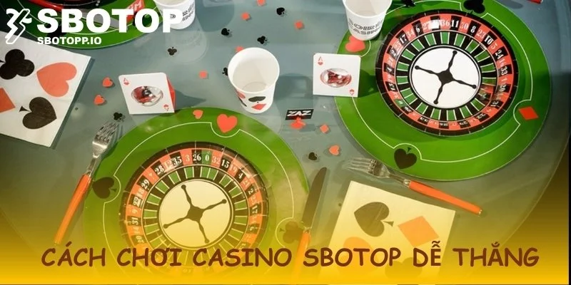 Bí quyết chơi casino SBOTOP bất bại