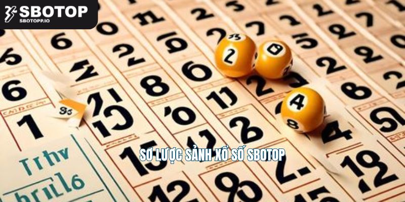 Sơ lược sảnh xổ số SBOTOP